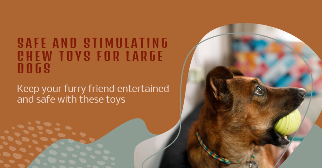 Safest Chew Toys For Dogs