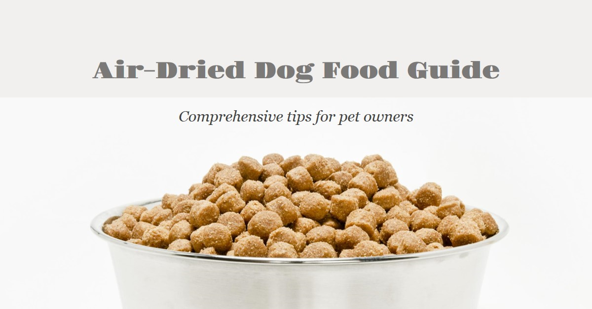 Best Air-Dried Dog Food