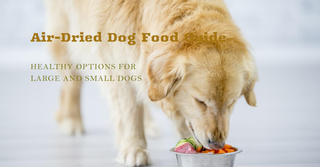 Air-Dried Dog Food Brands